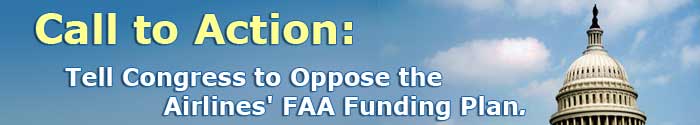 Call to Action: Tell Congress to Oppose the Airlines' FAA Funding Plan.